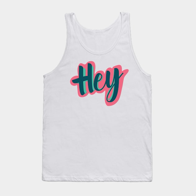 Hey Sticker Tank Top by Guri386